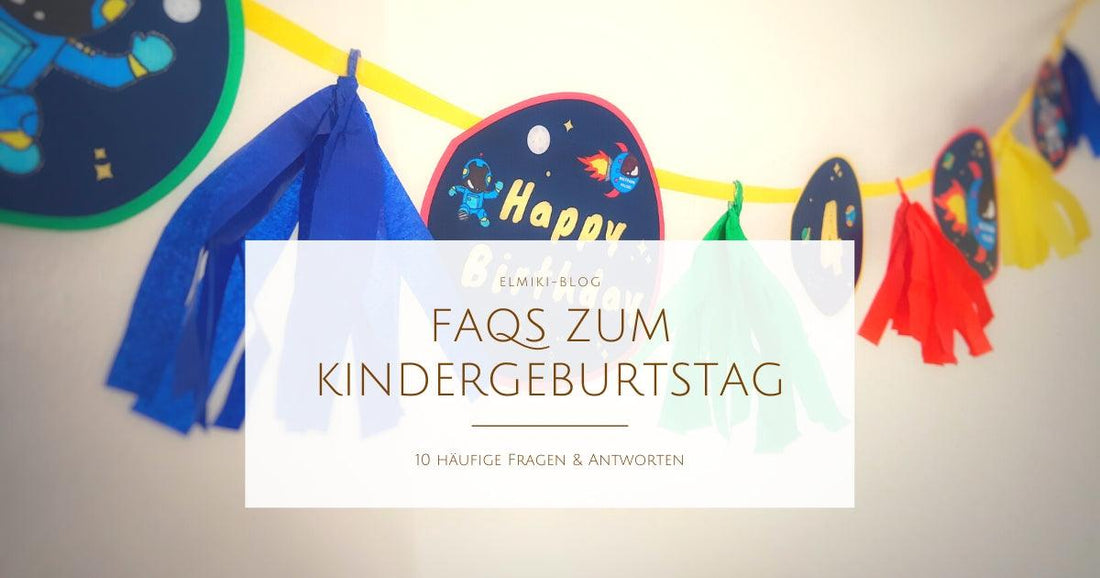 10 häufig gestellte Fragen zum Kindergeburtstag