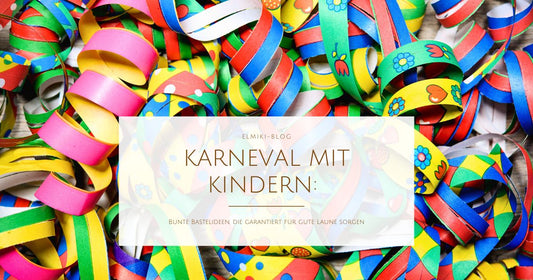 Karneval mit Kindern: Bunte Bastelideen, die garantiert für gute Laune sorgen